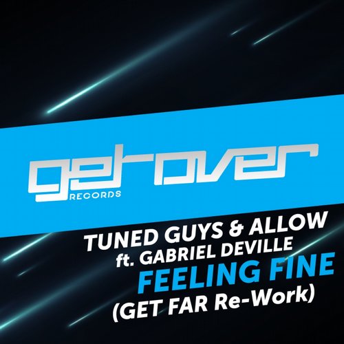 Tuned Guys, Allow feat. Gabriel Deville - Feeling Fine (Get Far Re-Work) [Get Over Records].mp3