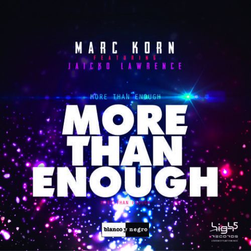 Marc Korn Feat. Jaicko Lawrence  More Than Enough (Geo Da Silva & Jack Mazzoni Remix Extended).mp3