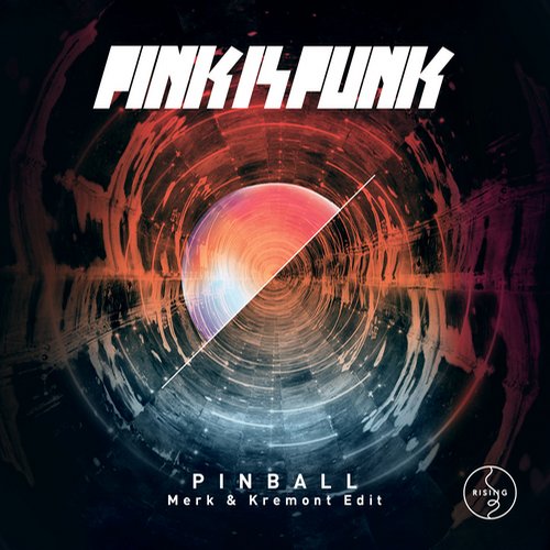 Pink Is Punk - Pinball (Merk & Kremont Edit) [2014]