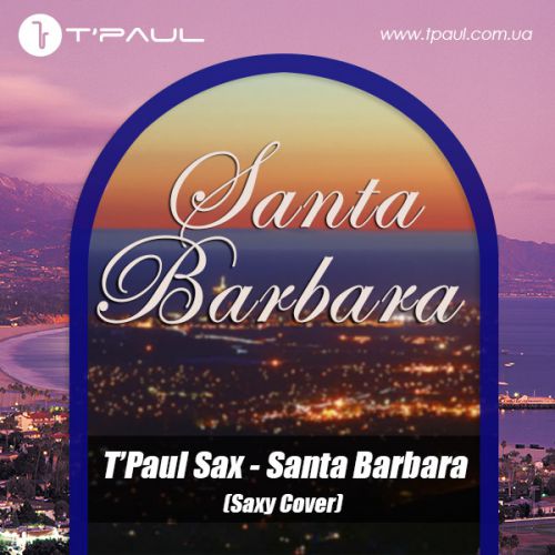 T'Paul Sax - Santa Barbara.wav