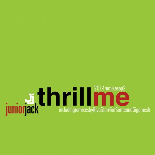 Junior Jack - Thrill Me (GotSome Ruff & Rugged Remix).mp3