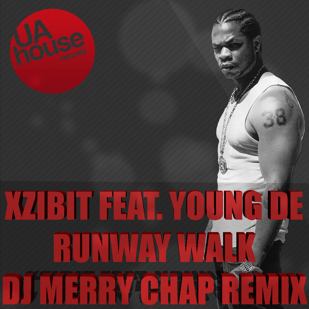 Xzibit - Runway Walk (DJ Merry Chap Remix) [2014]