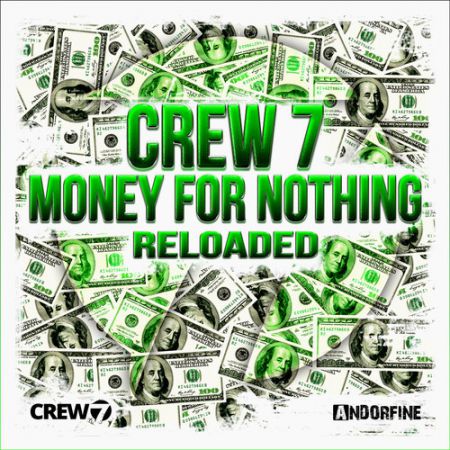 Crew 7 - Money For Nothing (Party Rock Brothers Vocal Mix) [Andorfine Records].mp3