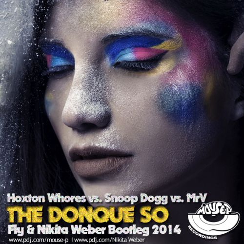 Hoxton Whores & Snoop Dogg & Mr.V - The Donque Song (FLY & NIKITA WEBER Bootleg).mp3