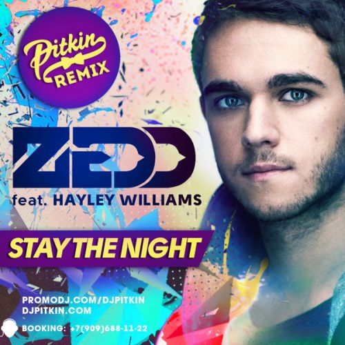 Zedd feat. Hayley Williams - Stay The Night (DJ PitkiN Remix).mp3