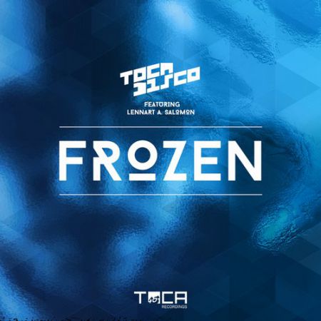 Tocadisco feat. Lennart A. Salomon - Frozen (Extended Version) [Toca45 Records].mp3