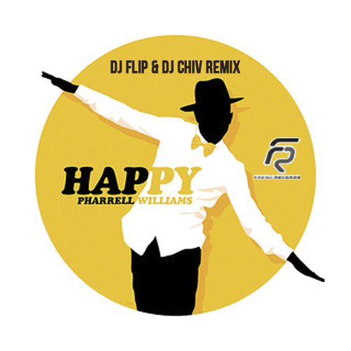 Pharell Wiliams  Happy (DJ Flip & DJ Chiv Remix) [2014]