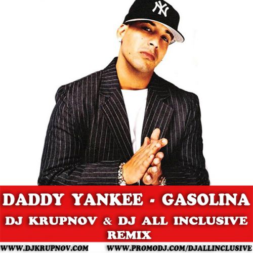 Daddy Yankee - Gasolina (DJ Krupnov & DJ All Inclusive Remix).mp3