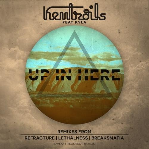 Kemtrails Feat Kyla - Up in here (Original Mix) [2014]