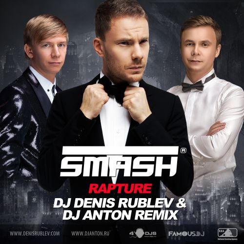 Smash - Rapture (DJ Denis Rublev & DJ Anton Remix) [2014]