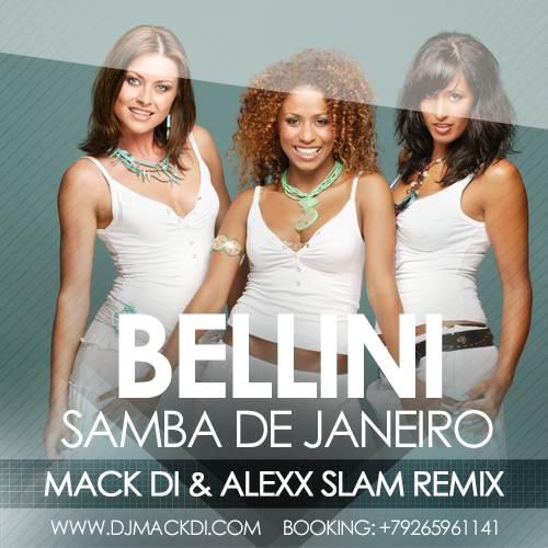 Bellini - Samba De Janeiro (Mack Di & Alexx Slam Remix) [2014]