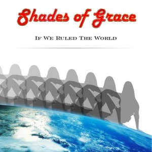 Shades Of Grace - If We Ruled The World (Wideboys Club Mix) [2014]
