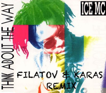 Ice MC - Think About The Way (Filatov & Karas Remix) [2014]