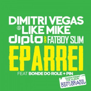 Dimitri Vegas & Like Mike vs. Diplo & Fatboy Slim - Eparrei (W&W Remix) [2014]
