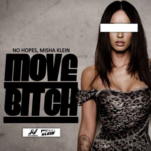 No Hopes & Misha Klein - Move Bitch (Original Mix).mp3
