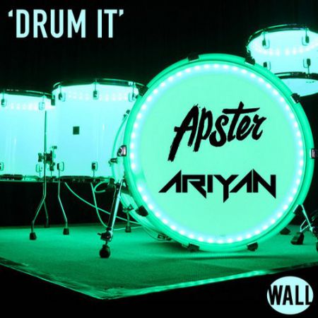 Apster & Ariyan - Drum It (Original Mix) [Wall Records].mp3