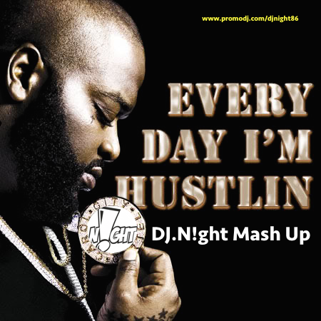 Rick Ross-Hustlin' (DJ.N!ght Mash Up).mp3