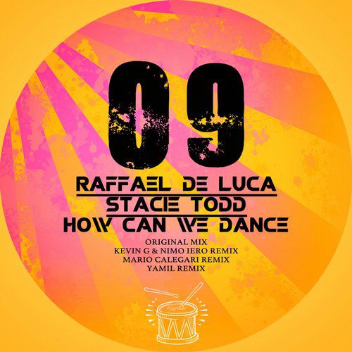 Raffael De Luca & Stacie Todd - How Can We Dance (Original Mix) [2014]