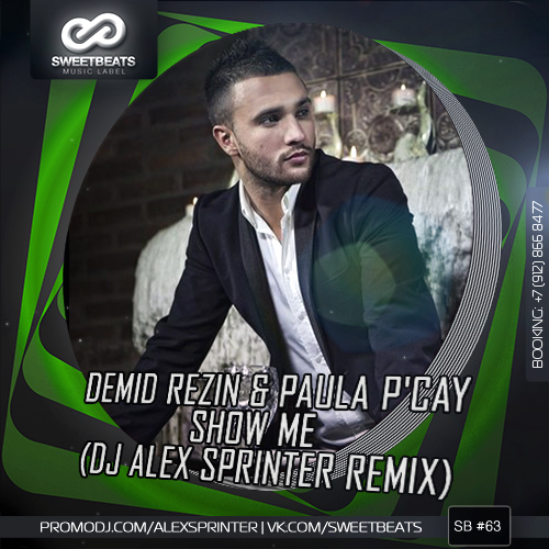 Demid Rezin & Paula P'cay - Show Me (DJ Alex Sprinter Remix).mp3