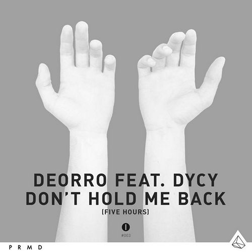 Deorro feat. DyCy - Five Hours (Dont Hold Me Back) (Vocal Mix).mp3