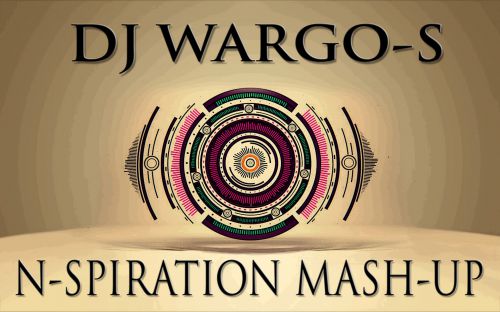 DJ Wargo-S - N-Spiration Mash-Up's 2014
