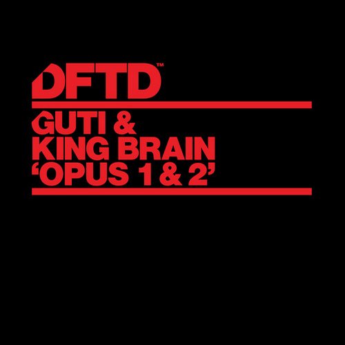 Guti & King Brain - Opus 2 (Original Mix).mp3