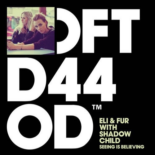 Eli & Fur feat. Shadow Child - Seeing Is Believing (Davidian Remix).mp3