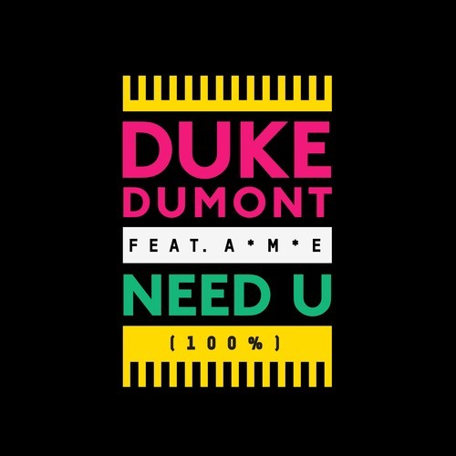 Duke Dumont - Need U ( All Gold Remix ) [2014]