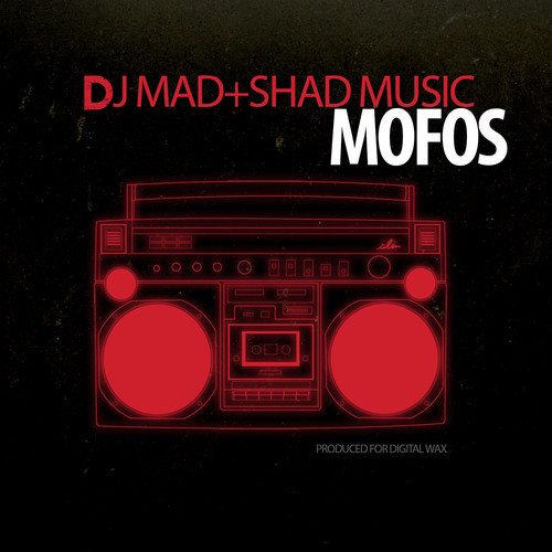 DJ Mad & Shadmusik - Mofos [2014]