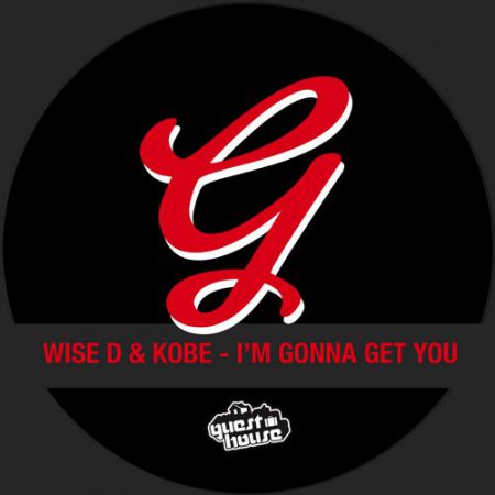 Wise D & Kobe - Im Gonna Get You (Original Mix) [Guesthouse Music].mp3