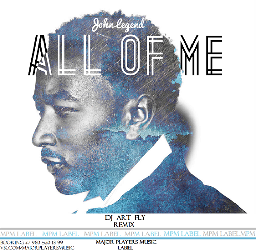 John Legend - All Of Me (DJ ART FLY Remix).mp3
