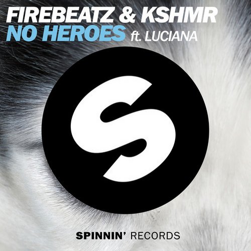 Firebeatz & KSHMR feat. Luciana - No Heroes (Original Mix).wav
