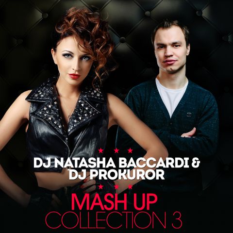 DJ Natash Baccardi & DJ Prokuror - Mash Up Collection Vol. 3 [2014]
