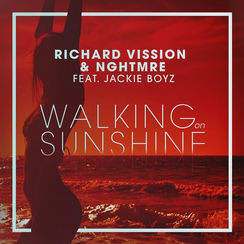 Richard Vission & Nghtmre feat. Jackie Boyz - Walking on Sunshine (Original Mix) .mp3