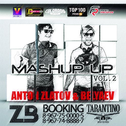 Anton Zlatov & Belyaev - Mash Up Vol. 2 [2014]