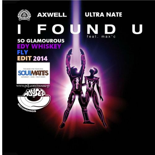 Ultra Nate & Axwell - I Found U So Glamorous (Edy Whiskey & Fly Edit 2014).mp3