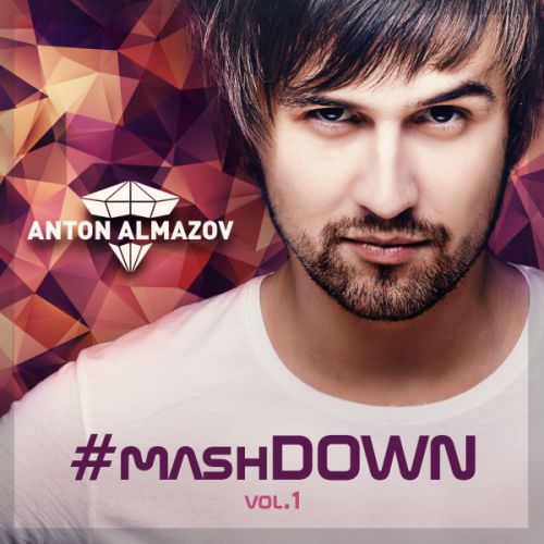 Anton Almazov #Mashdown Vol. 1 [2014]