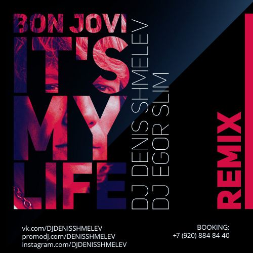 Bon Jovi  It's My Life (DJ Denis Shmelev & DJ Egor Slim Remix).mp3