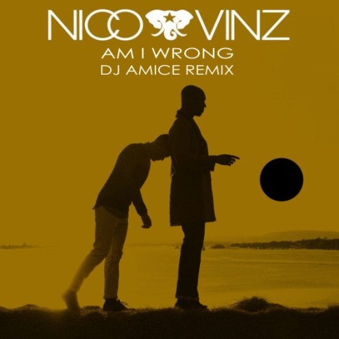 Nico, Vinz vs. Amice - Am I Wrong .mp3