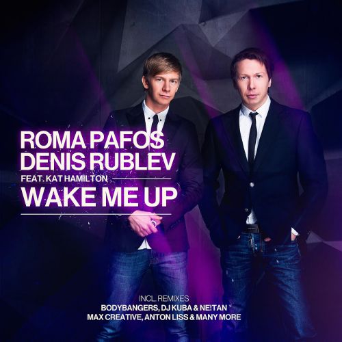 Roma Pafos & Denis Rublev Ft. Kat Hamilton - Wake Me Up (Bodybangers Remix)