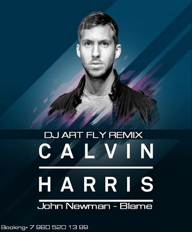 Calvin Harris feat John Newman - Blame (DJ Art Fly Club Mix) [2014]