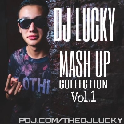 Dj Lucky Mash Up Collections Vol.1 [2014]