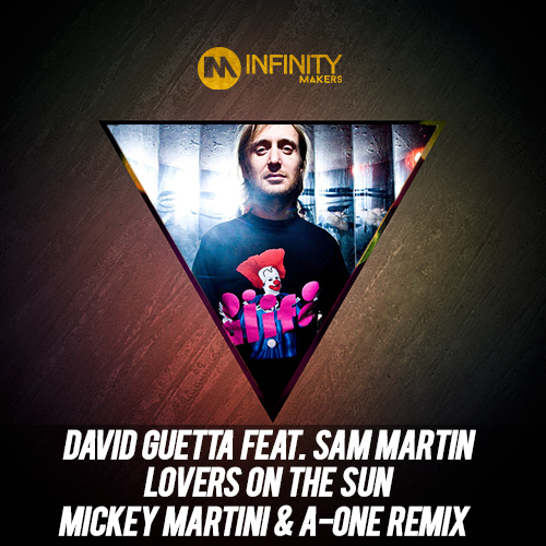 David Guetta feat. Sam Martin - Lovers On The Sun (Mickey Martini & A-One Remix)