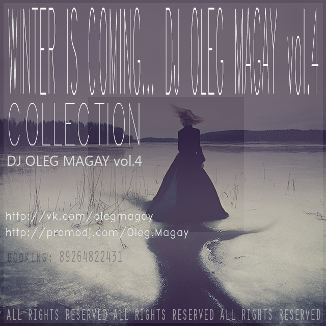 DJ Oleg Magay - Winter is coming # Mashpackage vol.4 [2014]