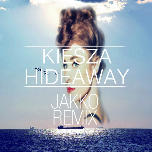 Kiesza - Hideaway (Jakko Remix) .mp3