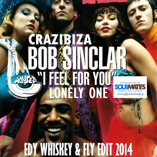 Bob Sinclar & Crazibiza - I Feel For You (Fly & Edy Whiskey Edit 2014).mp3
