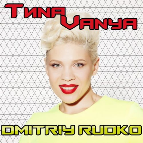 Tna - Vanya (Dmitriy Rudko Remix) [2014]