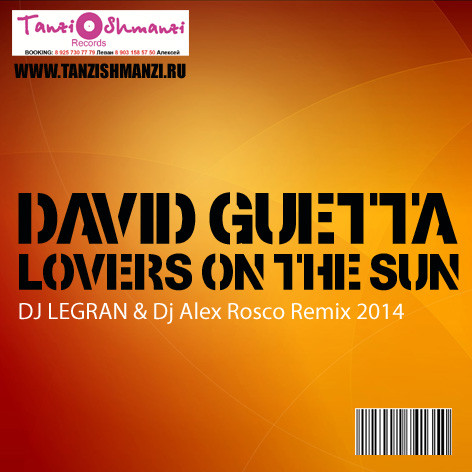 David Guetta - Lovers On The Sun (Dj Legran & Dj Alex Rosco Remix).mp3