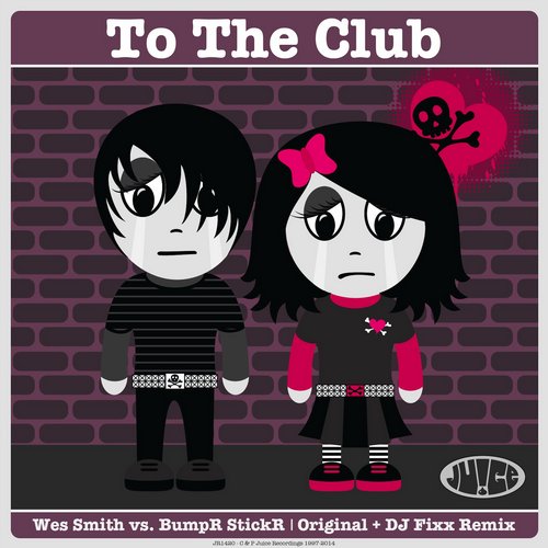 Wes Smith vs. BumpR StickR - To The Club (DJ Fixx Remix) [Juice Recordings (USA)].mp3