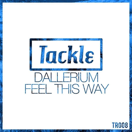 Dallerium - Feel This Way (Original Mix)